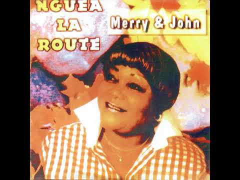 Nguea Laroute - Merry & John (Hommage à Mama Nguea)