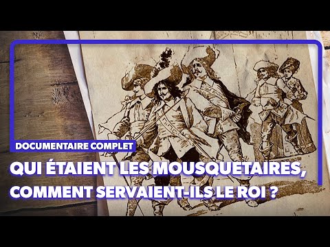 La vraie histoire des mousquetaires ! Documentaire complet