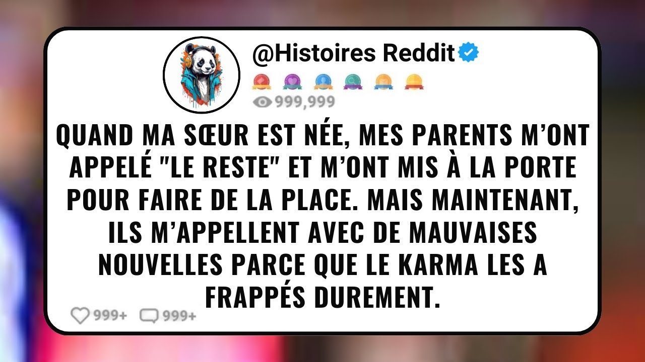 Quand ma Sœur est Née, Mes Parents M’ont Appelé "le Reste" et M’ont Mis à La Porte Pour Faire de...