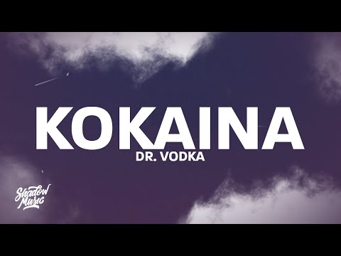 DR. VODKA - KOKAINA (Tekst/Lyrics)