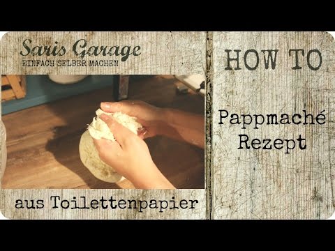 Pulpe aus Toilettenpapier DIY | Pappmache selber machen | Rezept - Anleitung | Pappmasché