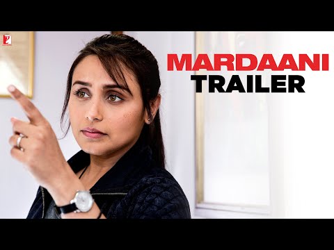 Mardaani (Trailer)