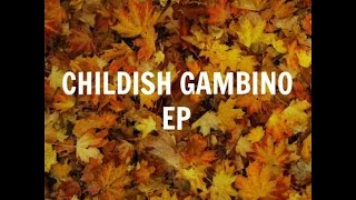 Childish Gambino - EP (Full Album)
