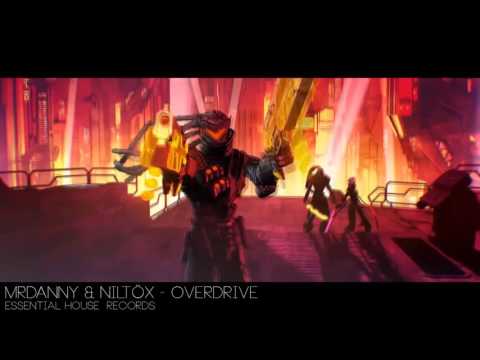 MrDanny & Niltöx - Overdrive (Exclusive Video)