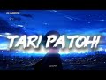 Tari Patohi Song Slowed Reverb Lofi Mix