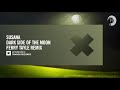 VOCAL TRANCE Susana Dark Side Of The Moon Ferry Tayle Remix Amsterdam Trance LYRICS