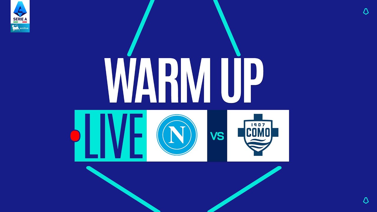 🔴 LIVE | Warm up | NAPOLI-COMO | Serie A Enilive 2025/26