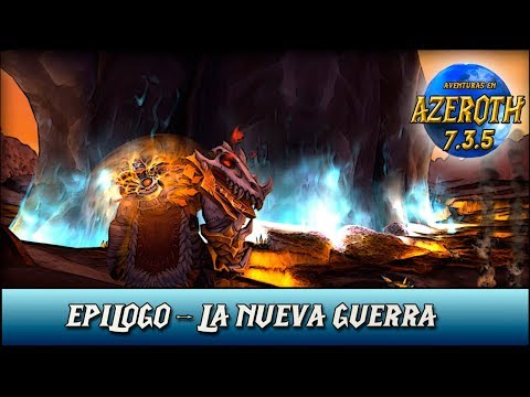 Aventuras en Azeroth! EPÍLOGO LEGION Parte 1 - Una nueva guerra