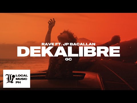Rave - Dekalibre (feat. JP Bacallan)