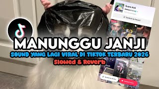 Download lagu DJ MINANG MANUNGGU JANJI [Slowed & Reverb] SOUND VIRAL TIKTOK TEEBARU 2026 YANG PALING CARI CARI ! mp3