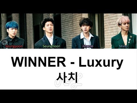 WINNER - Luxury 사치 (Color Coded Lyrics ENGLISH/ROM/HAN)