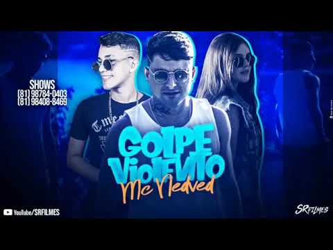 MC NEDVED - GOLPE VIOLENTO