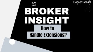 Broker Insight| How to Handle Extensions