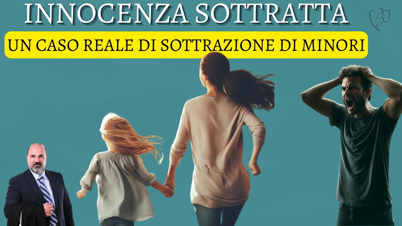 Innocenza sottratta: Un CASO REALE di Sottrazione di Minori