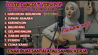 Download lagu Cover  dangdut versi pop, full album,  H. Rhoma Irama.  mp3