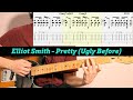 Elliot Smith - Pretty (Ugly Before) Tabs and Acoustic Lesson 🎸