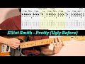 Elliott Smith - Pretty (Ugly Before) Tabs and Acoustic Lesson 🎸