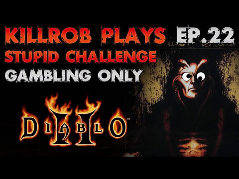 Diablo 2 Challenge: Gambling Only Ep.22