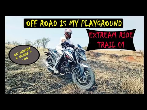 Off Road Extreme - Ride ! | HONDA X  BLADE  [ On Terrain ]  🏁