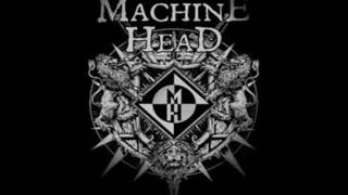 Machine Head   In Comes The Flood HQ audio