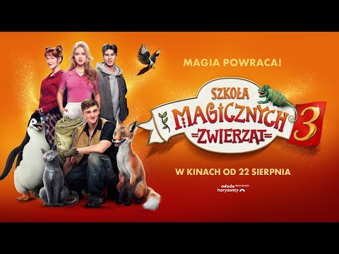 Trailer filmu Szkoła magicznych zwierząt 3