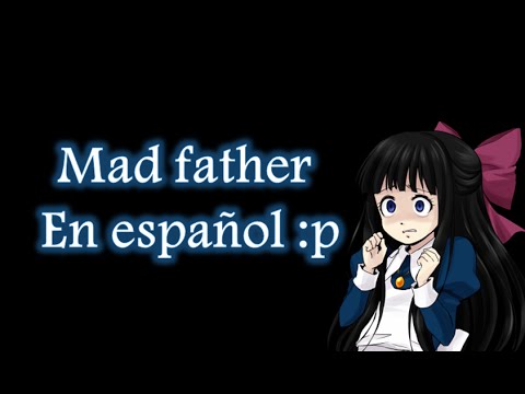 mad father español pc