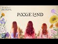 PiXXiE - PiXXiELand (Interlude)
