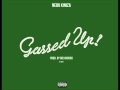 Nebu Kiniza Gassed Up Prod By Mexiko Dro Nebukinizaoshs