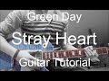 Green day: Stray heart (GUITAR TUTORIAL/LESSON ...