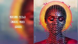 Janelle Monáe - Django Jane (432hz)