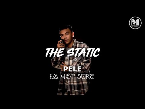 PELE L- I'M NOT SURE  |  DJ Fuzz- The Static Mixtape [Official Video]