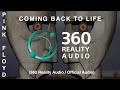 Pink Floyd - Coming Back To Life (360 Reality Audio / Official Audio)