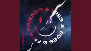 Friends &amp; Foes (feat. Snoop Dogg)