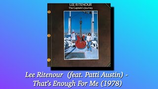 Lee Ritenour  (feat. Patti Austin) - That’s Enough For Me (1978)