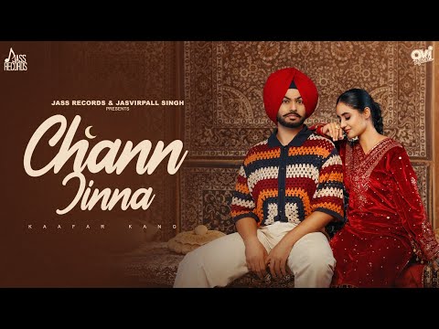 Chann Jinna (Official Video) kaafar Kang | Aakrati Kapoor | Freezzy Beatz | Jass Records