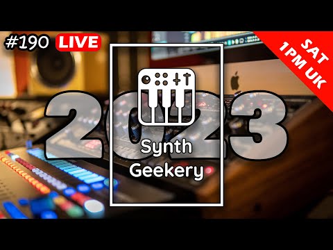 Synth Geekery Show episode 190 - 2023