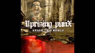 Uprising Punx   Intro + You'll Never Understand