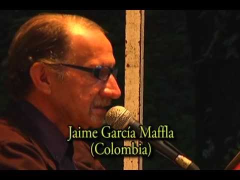 El poema ha de ser (Jaime García Maffla, Colombia)