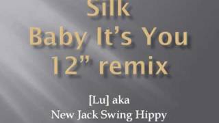 Silk Baby It's You 12" remix
