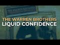 The Warren Brothers - Liquid Confidence (Official Audio)