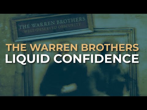 Liquid Confidence - The Warren Brothers