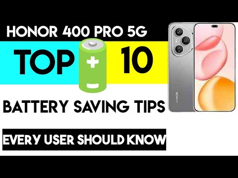 Honor 400 Pro 5G Top 10+ battery saving tips You Need to Know
