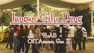 Download lagu VLAB(Asmara Gen Z)-Jangan Gitu Dong | Lirik mp3