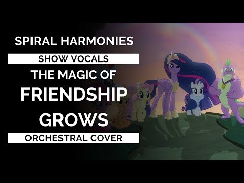 The Magic Of Friendship Grows Orchestral Cover (With Show Vocals)