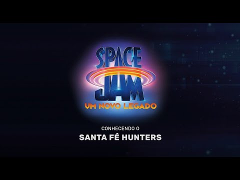 Centauro Transforma e Space Jam: Conhecendo o Santa Fé Hunters