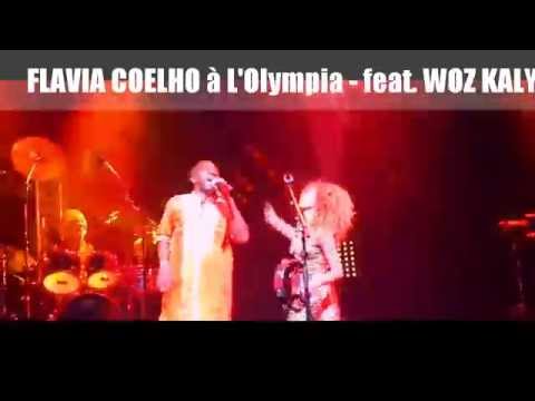 FLAVIA COELHO met le feu à L'Olympia - feat. WOZ KALY