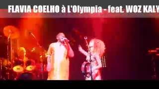 FLAVIA COELHO met le feu à L'Olympia - feat. WOZ KALY