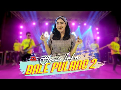 Yeni Inka - Bale Pulang II 2 (Official Music Video ANEKA SAFARI) Angin Datang Kasih Kabar