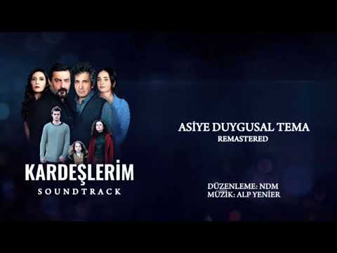 Kardeşlerim (Soundtrack) | Asiye Duygusal Tema - Sessiz Çığlık [Remastered]