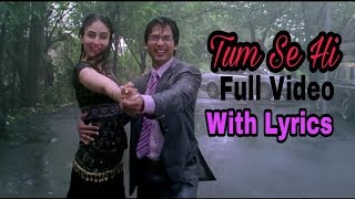 Tum Se Hi Full Video Song Lyrics | Jab We Met | Shahid